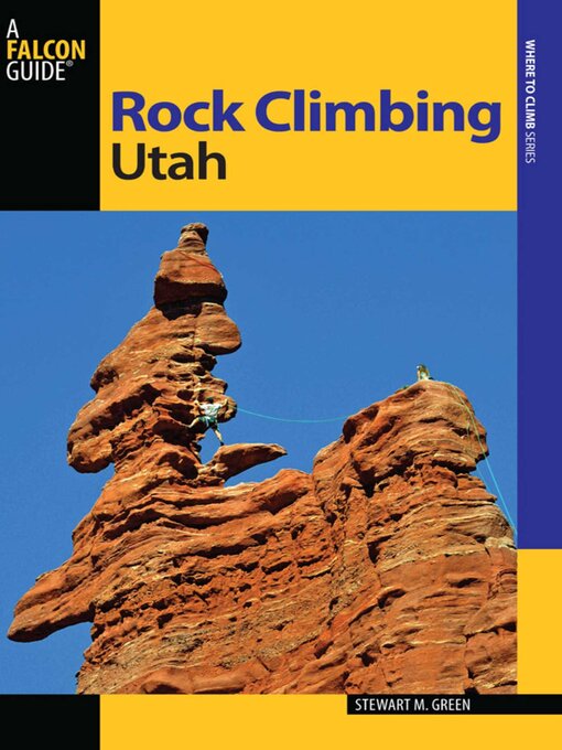 Title details for Rock Climbing Utah by Stewart M. Green - Available